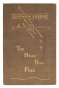GREENE, Graham - The Bear Fell Free : org.