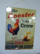 *Printed Metal Sign - The Rooster may Crow