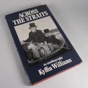 SIR KYFFIN WILLIAMS signed copy of 'Across the Straits' dated 1973, with dust-jacket