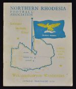 1957 South African tour match Northern Rhodesia v Wolverhampton Wanderers Football Programme at