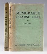 'Faddist' - Roach Fishing, 1949 third edition, Memorable Coarse Fishing, 1942 first edition, both