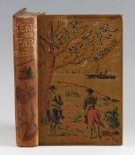 Senior, W 'Red Spinner' - 'Near and Fear' 1888 An Angler's Sketches of Home Sport and Colonial Life,