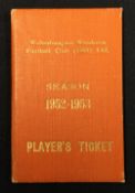Scarce 1952/53 Wolves player season ticket Ray Chatham the centre half who was a loyal utility