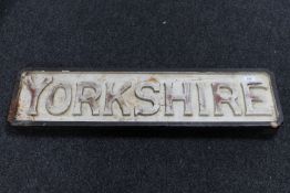 A heavy cast iron Yorkshire Road sign CONDITION REPORT: This measures 86.
