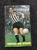 One volume of United We Stand by Bob Moncur, signed by himself,