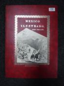 John Phillips, Mexico Illustrated with Descriptive Letter-Press in English and Spanish,