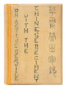 BARNES, Captain A.A.S - On Active Service with the Chinese Regiment : 3 plans, 11 plates,org.