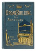 WICKS, Mark - Organ Building for Amateurs.