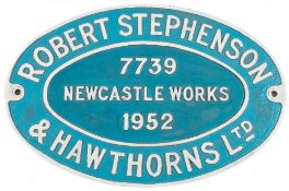 Worksplate 'Robert Stephenson & Hawthorns Ltd, Newcastle Works No 7739, 1952':, oval brass in blue ,