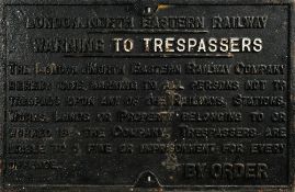A cast iron LNER Notice To Trespassers sign:, 43 x 67cm.