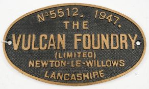 An oval brass worksplate The Vulcan Foundry (Limited) Newton -Le-Willows, Lancashire, No 5512,