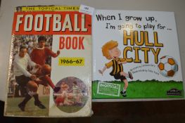 *The Football Book 1966 - 67, and When i Grow Up i'm Going to Play for Hull City