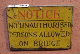 1 x Vintage Train Signage - Notice No Unauthorised Persons Allowed On Bridge - Made From Wood With M