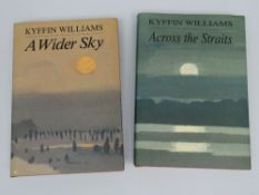 SIR KYFFIN WILLIAMS RA two volumes by the artist - 'A Wider Sky' and 'Across the Straits', signed