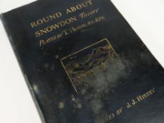 ROUND ABOUT SNOWDON with thirty plates by T Huson and with notes by J J Hissey, 1894 Seeley & Co