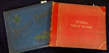TWO BOOKS 'Stoddards Views of the World', published by Warner, dated 1894 and 'Beautiful Britain