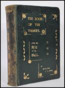 First edition- The book of the Thames from its rise and its fall by Mr. and Mrs S. C. Hall.