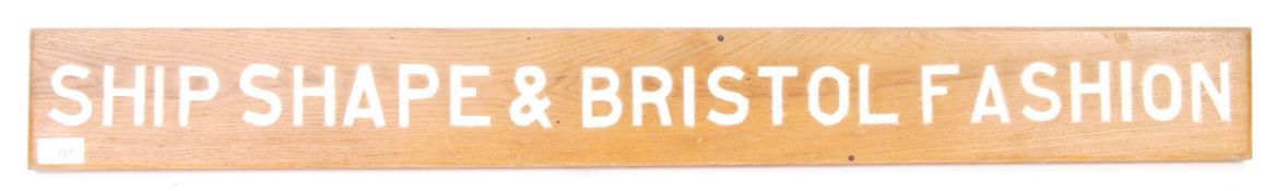 VINTAGE 1970'S ' SHIP SHAPE & BRISTOL FASHION ' POLICE BAR SIGN