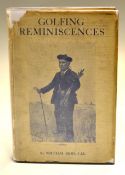 Reid, William - 'Golfing Reminiscences; The Growth Of The Game 1887-1925', 1st ed. 1925 c/w scarce