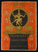 S.S. Franconia; A World Ultimate Cruise Of 6 Months, 40,000 Miles & 33 Ports 1939 Publication a