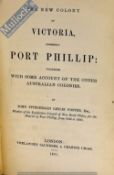 The New Colony of Victoria Formerly Port Phillip Book 1851 - by John Fitzgerald Leslie Forster.
