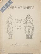 ‘Vare Venner 9 April 1940 – 8 May 1945’ Book by A. Hammarback, Dreyer, Oslo 1945 containing