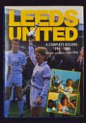 Breedon Book - Leeds United A Complete Record 1919-1990 Book illustrated, HB in good condition