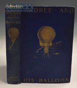 Andree And His Balloon by H. Lachambre & A. Machuronm 1898 Book An interesting 306 page book with 44