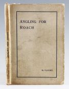 Faddist – Angling for Roach printed by Fisher & Sons Bedford 1st edition binding little worn
