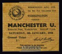 1957/58 Workington v Manchester Utd FA Cup 3rd round match ticket. Good.
