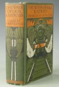 The Ways of Our Railways by Charles H. Grinling illustrated from Photographs published Ward, Lock