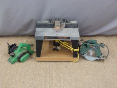 Black and Decker router table, Hitachi planer and a Bosch saw