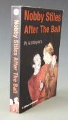 Nobby Stiles After The Ball My Autobiography signed by George Best, Dennis Law, Nobby Stiles, Martin