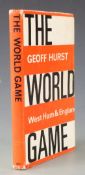 Geoff Hurst The World Game signed and inscribed 'my greatest sporting moment... scoring a hat
