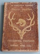 The Sportsman's Handbook to Practical Collecting and Preserving Trophies by Rowland Ward, 2nd