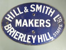 Vintage enamel 'Hill & Smith Ltd, Brierley Hill, Staffs Makers' sign, maximum diameter 56cm