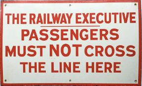 British Railways (Southern Region) ENAMEL SIGN 'The Railway Executive. Passengers Must Not Cross The