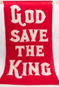 An early 20th century banner 'God Save The King':, red cotton with white printed text,