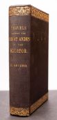 WHYMPER, Edward - Travels Amongst the Great Andes of the Equator : (one volume) org.