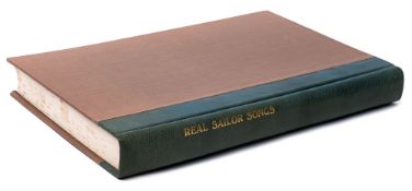 ASHTON, John - Real Sailor Songs: morocco backed boards, folio, Broadsheet King, 1973.
