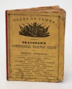BRADSHAW'S Continental Railway Guide and General Handbook : 28 folding plans a couple miss folded,