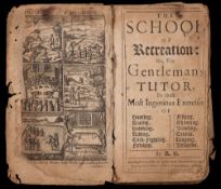 HOWLETT, Robert - The School of Recreation : or the Gentleman's Tutor ...