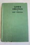 MARIE CARMICHAEL (Marie Stopes) - 'LOVE'S CREATION', published by John Bale, Sons & Danielsson 1928,