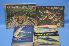 FOUR FISHING BOOKS TO INCLUDE 'MR CRABTREE GOES FISHING' ETC.