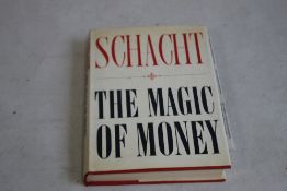 HJALMAR SCHACHT - 'THE MAGIC OF MONEY', translated from the German by Paul Erskine, published by