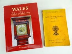 TWO WELSH CLOCK RELATED PUBLICATIONS 'Wales Clocks & Clock Makers' by William Linnard (hardcopy
