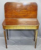 ANTIQUE MAHOGANY FOLDOVER TEA TABLE on turned tapering supports, 73cms H, 91cms W, 44.5cms D
