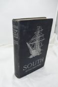 Polar Exploration. Shackleton, Sir Ernest. South: The Story of Shackleton's Last Expedition 1914-