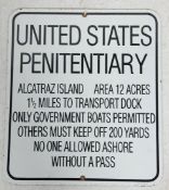 A reproduction United States Penitentiary Alcatraz Islands enamel sign.