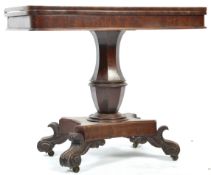 19TH CENTURY WILLIAM IV MAHOGANY CARD TABLE